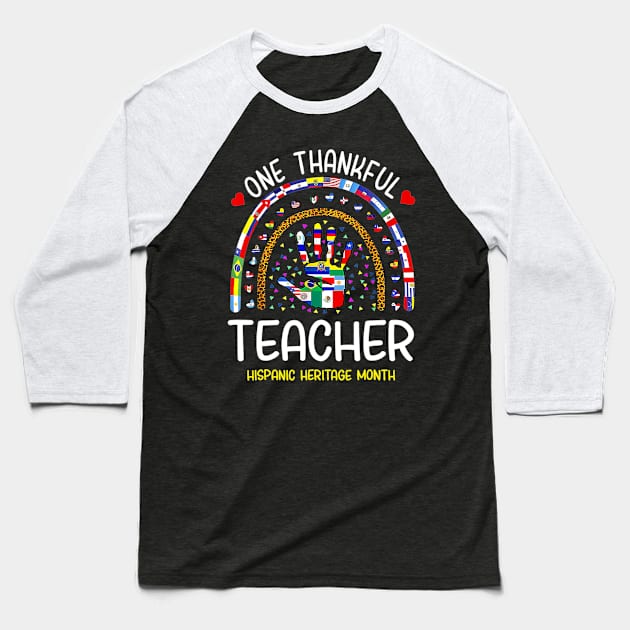 One Thankful Teacher Hispanic Heritage month Countries Baseball T-Shirt by Eleam Junie